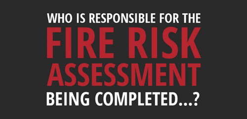 fire risk assessment responsibility